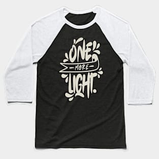 One More Light Baseball T-Shirt